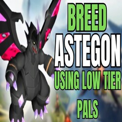 how_to_breed_astegon_palworld_250x250